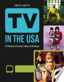 tv-in-the-usa-a-history-of-icons-idols-and-ideas-3-volumes