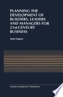 Planning the Development of Builders  Leaders and Managers for 21st Century Business  Curriculum Review at Columbia Business School Book