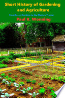Short History of Gardening and Agriculture