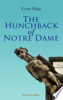 The Hunchback of Notre Dame  Illustrated Edition 