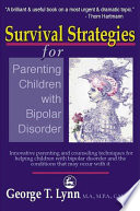 Survival Strategies for Parenting Children with Bipolar Disorder