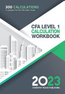 CFA Level 1 Calculation Workbook