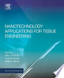 Nanotechnology Applications for Tissue Engineering Book