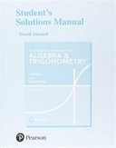 Student s Solutions Manual for a Graphical Approach to Algebra and Trigonometry Book