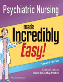 Psychiatric Nursing Made Incredibly Easy 