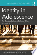 IDENTITY IN ADOLESCENCE 4E the balance between self and other.