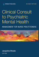 Clinical Consult to Psychiatric Mental Health Management for Nurse Practitioners, Second Edition