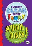 Squeaky Clean Super Funny School Jokes for Kidz Book