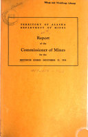 Annual Report of the Mine Inspector to the Governor of Alaska