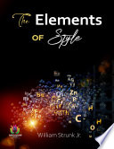 The Elements of Style  Crafting Clear and Timeless Prose with William Strunk Jr  Book PDF