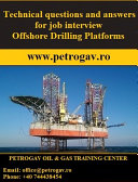 Technical questions and answers for job interview Offshore Drilling Platforms