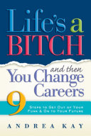 Life's a Bitch and Then You Change Careers Pdf/ePub eBook