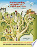 Understanding Interpersonal Communication  Making Choices in Changing Times  Enhanced Edition