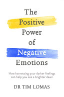 The Positive Power of Negative Emotions