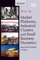 Market Platforms, Industrial Clusters and Small Business Dynamics