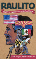 link to Raulito : the first Latino governor of Arizona = el primer gobernador Latino de Arizona in the TCC library catalog