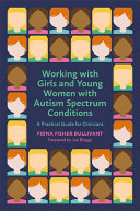 Working with Girls and Young Women with an Autism Spectrum Condition