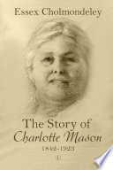 The Story of Charlotte Mason  1842 1923