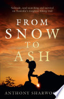 From Snow to Ash PDF Book By Anthony Sharwood