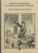 Oxford Symposium on Food & Cookery, 1984 & 1985