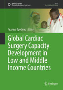 Global Cardiac Surgery Capacity Development in Low and Middle Income Countries