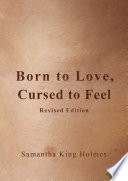 Born To Love Cursed To Feel Revised Edition