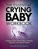 The Essential Crying Baby Workbook