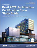 Autodesk Revit 2022 Architecture Certification Exam Study Guide