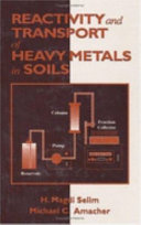 Reactivity and Transport of Heavy Metals in Soils