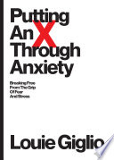 Putting an X Through Anxiety