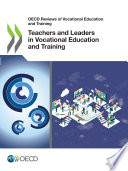 OECD Reviews of Vocational Education and Training Teachers and Leaders in Vocational Education and Training Book