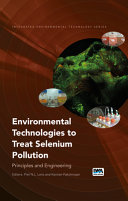 Environmental Technologies to Treat Selenium Pollution Book