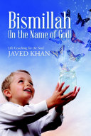 Bismillah (In the Name of God): Life Coaching for the Soul
