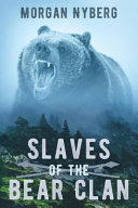 Slaves of the Bear Clan