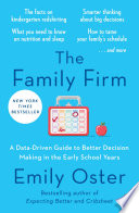 The family firm : a data-driven guide to better decision making in the early school years /