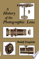 A History of the Photographic Lens