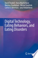 Digital Technology  Eating Behaviors  and Eating Disorders Book