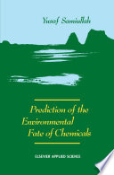 Prediction of the Environmental Fate of Chemicals Book