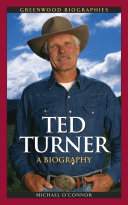 Ted Turner: A Biography: A Biography
