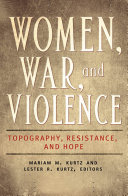 Women  War  and Violence  Topography  Resistance  and Hope  2 volumes 