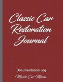 Classic Car Restoration Journal  Documentation Log Book PDF