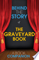 The Graveyard Book   Behind the Story