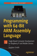 Programming with 64 Bit ARM Assembly Language Book