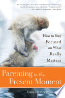 Parenting in the Present Moment Book