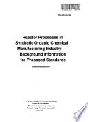 Reactor Processes in Synthetic Organic Chemical Manufacturing Industry, Background Information for Proposed Standards