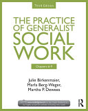 Chapters 6-9: The Practice of Generalist Social Work, Third Edition