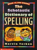 The Scholastic Dictionary of Spelling Book