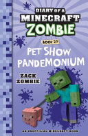 Diary of a Minecraft Zombie #29: Pet Show Pandemonium