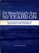 Dr Beeching's Axe 50 Years On