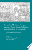 Zheng He S Maritime Voyages 1405 1433 And China S Relations With The Indian Ocean World